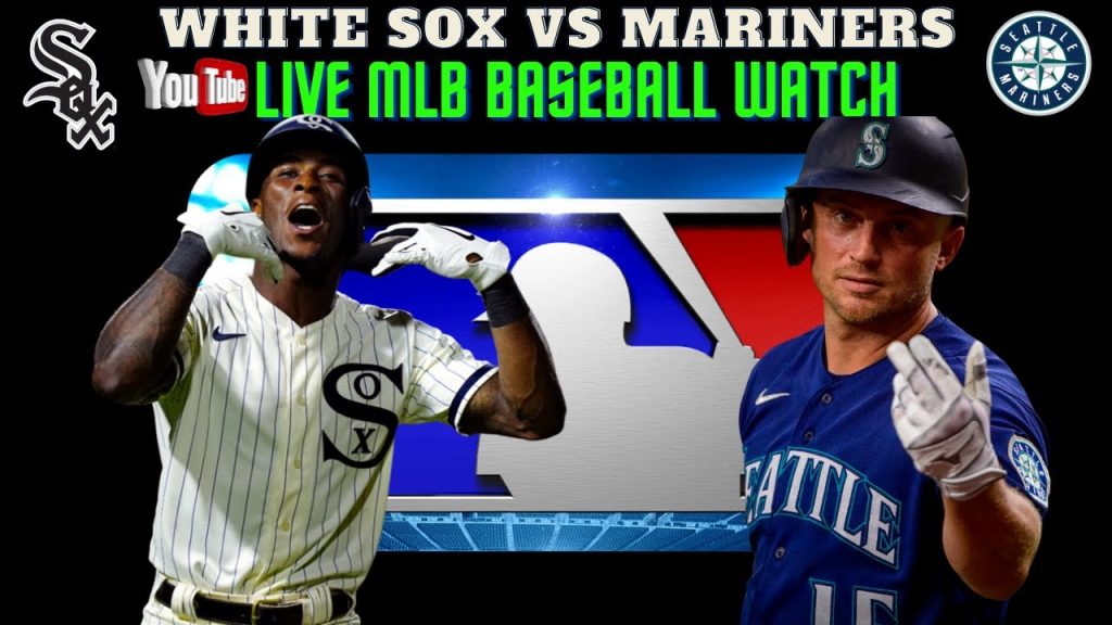 Chicago White Sox vs Seattle Mariners ⚾ MLB live ⚾ live baseball