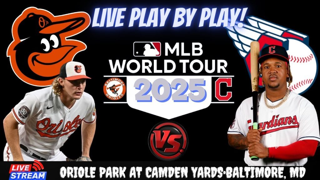 Baltimore Orioles vs Cleveland Guardians ⚾🔥 Live MLB Play-by-play Watch!