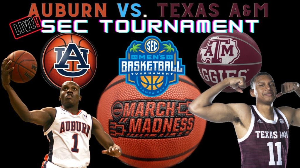 Auburn vs. Texas A&M SEC Men’s Basketball Tournament 2022 LIVE!