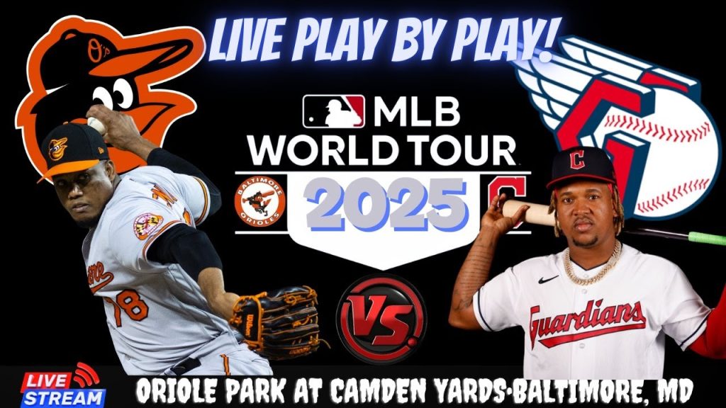 Baltimore Orioles vs Cleveland Guardians ⚾🔥 Live MLB Play-by-play Watch!