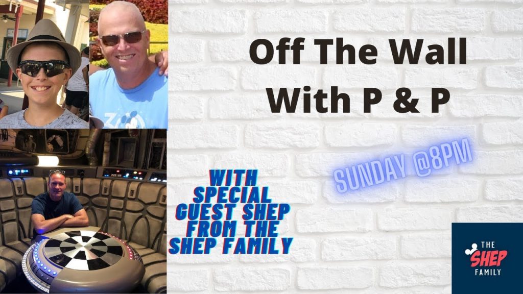 Disney Innovator The Shep Family goes “OFF THE WALL” with Pete & Preston.