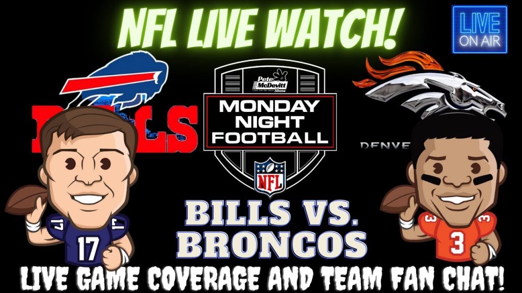 Buffalo Bills vs Denver Broncos || Bills vs Broncos  || Broncos vs Bills: Live NFL Fan Stream
