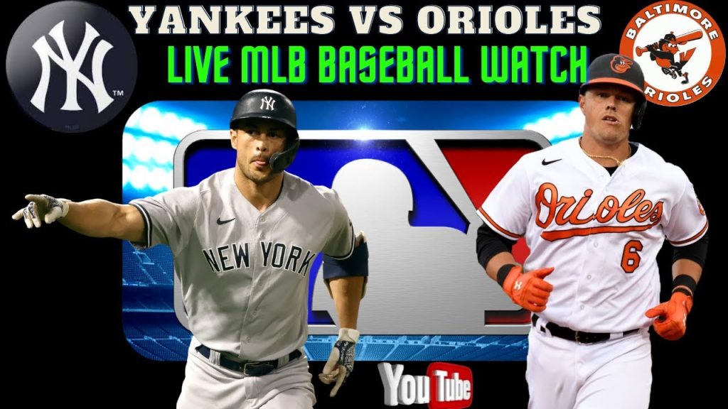 New York Yankees vs Baltimore Orioles (Yankees vs Orioles) 🔴⚾ LIVE – Play by Play Watch