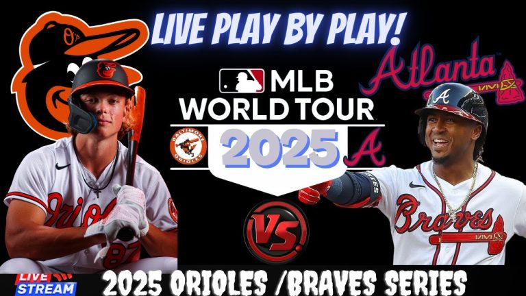 Baltimore Orioles vs Atlanta Braves 🔴 MLB LIVE Play-by-Play Watch