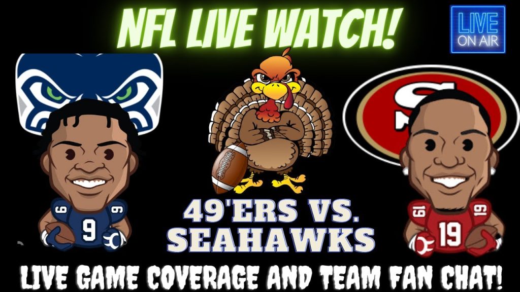 Seattle Seahawks vs San Francisco 49ers | Seahawks vs 49ers | 49ers vs Seahawks: Live NFL Fan Stream