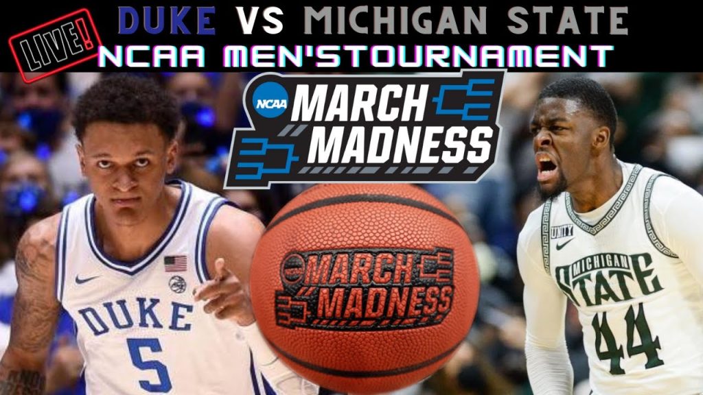 Duke Blue Devils vs Michigan State Spartans Live 🏀 2022 NCAA Men’s Basketball Tournament Second Rd.