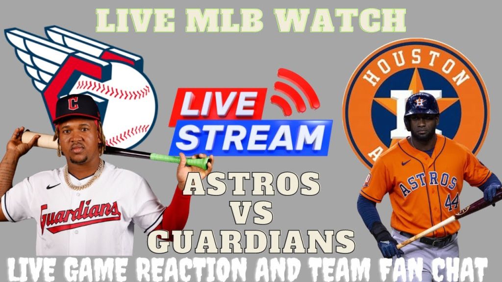 Cleveland Guardians vs Houston Astros ⚾🔥 Live MLB Play-by-play Watch!