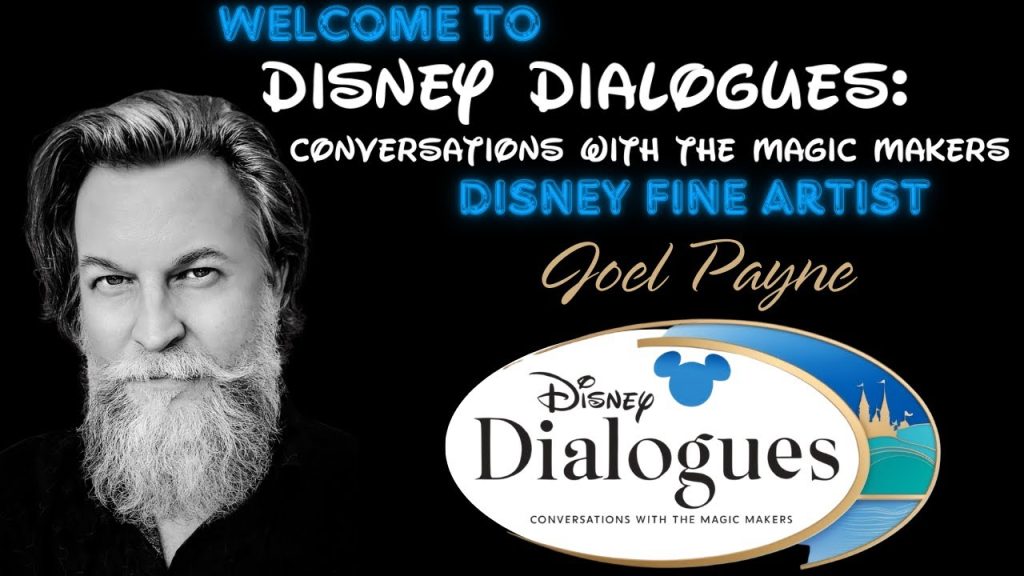 Joel Payne ~ Disney Dialogues: Conversations with the Magic Makers