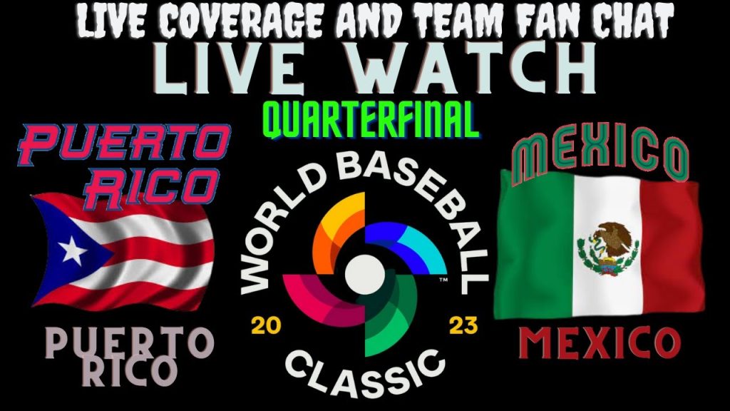 Puerto Rico vs Mexico LIVE QUARTERFINALS ⚾ 2023 WORLD BASEBALL CLASSIC ⚾ Play Reaction & Fan Chat