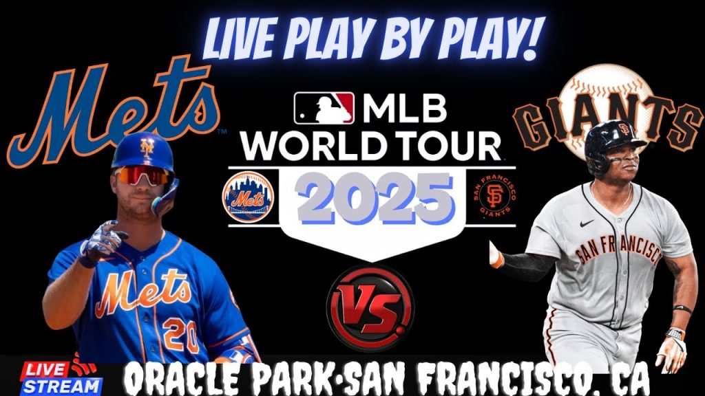 New York Mets vs San Francisco Giants 🔴⚾ LIVE – Play by Play Watch 🔴⚾ Giants vs Mets