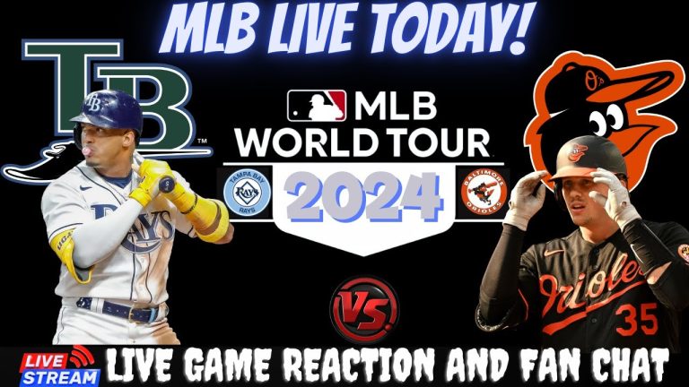 Baltimore Orioles vs Tampa Bay Rays  ⚾🔥 Live MLB Play-by-play Watch!