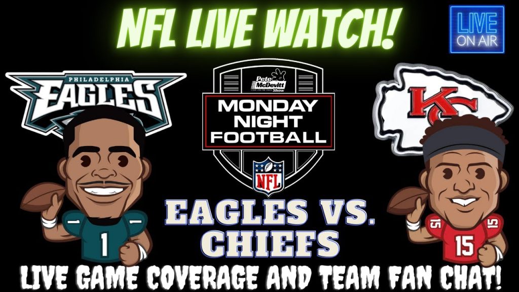 Kansas City Chiefs vs Philadelphia Eagles | Chiefs vs Eagles | Eagles vs Chiefs: Live NFL Fan Stream