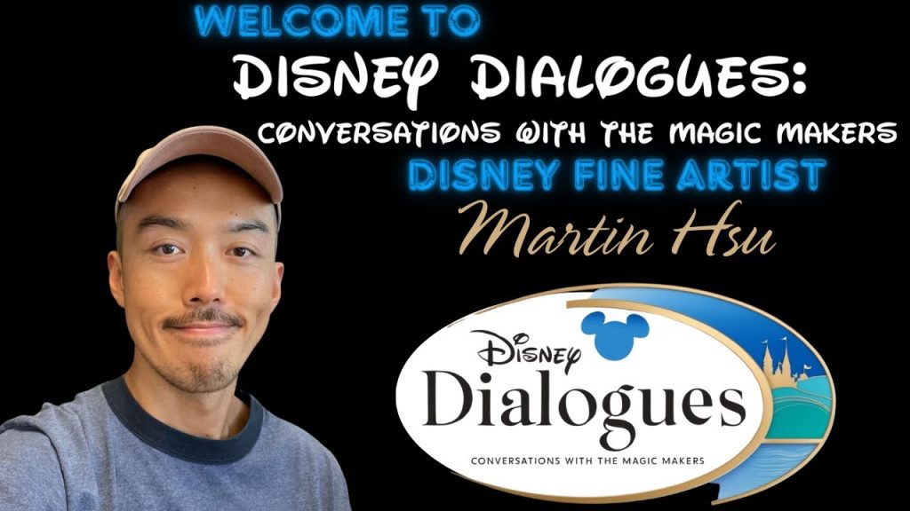 Martin Hsu ~ Disney Dialogues: Conversations with the Magic Makers