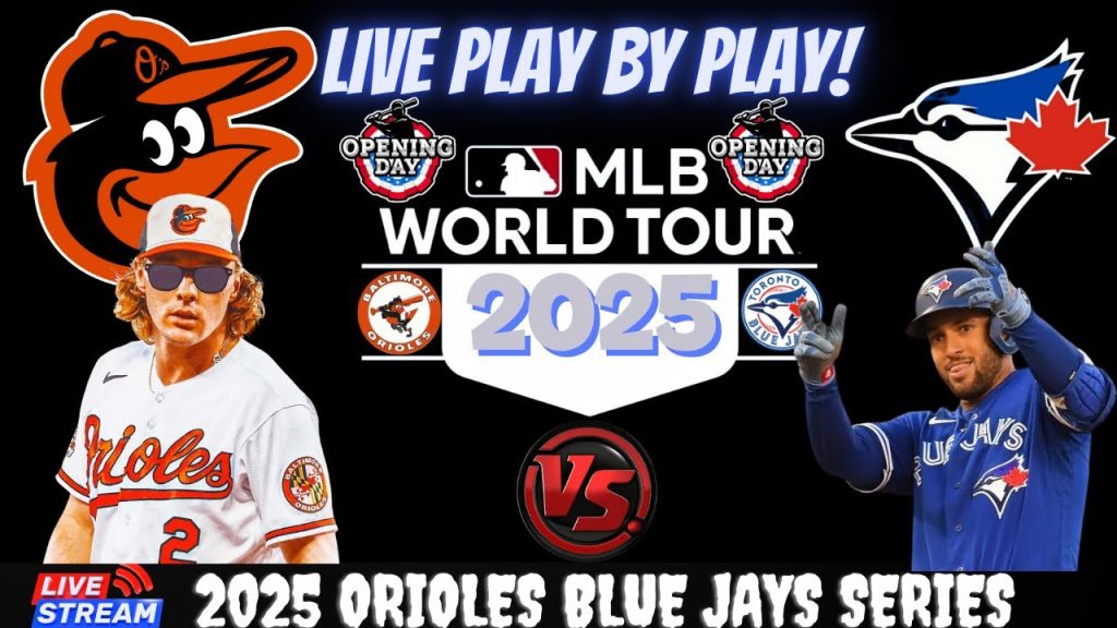 Baltimore Orioles vs Toronto Blue Jays  ⚾🔥 Live MLB Play-by-play Watch!