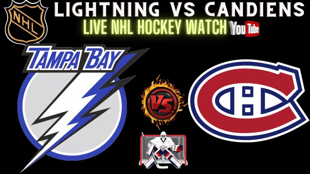 Tampa Bay Lightning VS Montreal Candiens 🔴LIVE NHL Hockey || TBLvsMTL || MTLvsTB