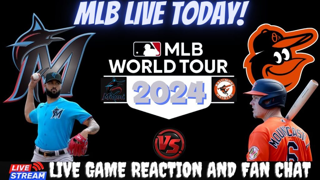 Baltimore Orioles vs Florida Marlins  ⚾🔥 Live MLB Play-by-play Watch!