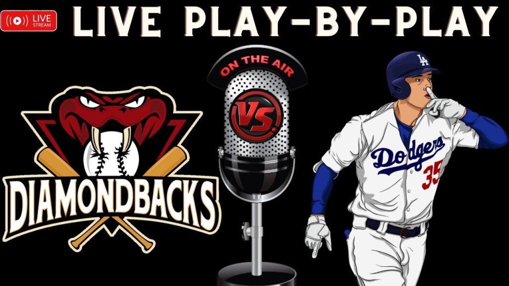 Dodgers VS Diamondbacks 🔴⚾LIVE MLB ⚾Play By Play ⚾Chat Interaction