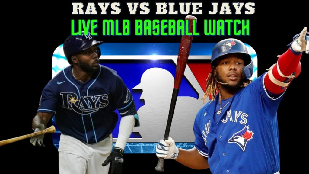 Tampa Bay Rays vs Toronto Blue Jays 🔴⚾ LIVE Play by Play Watch