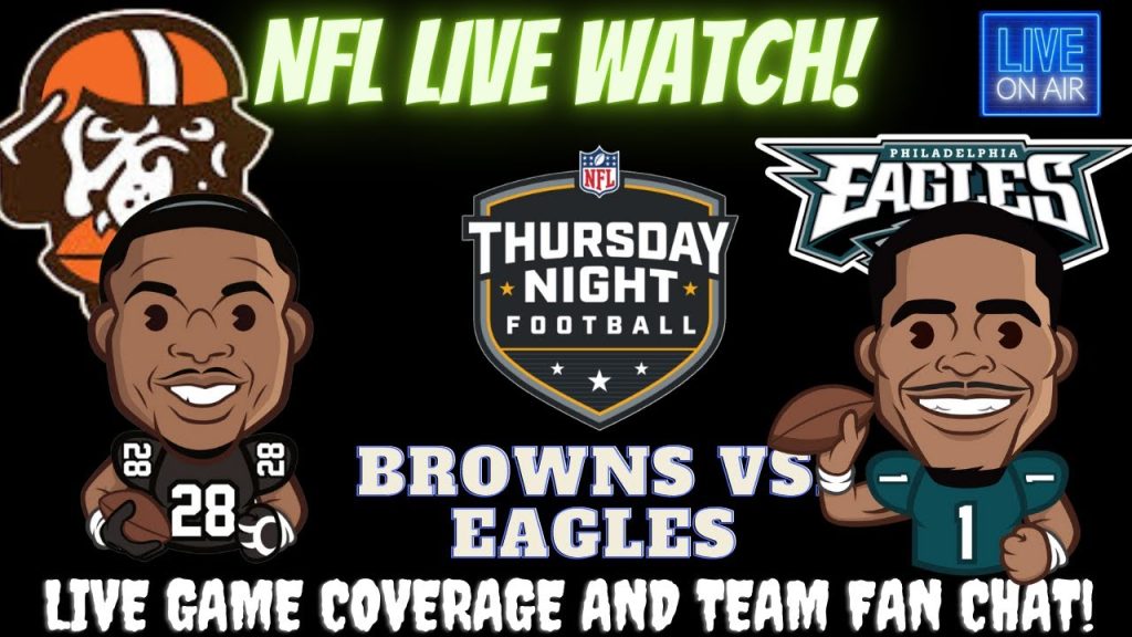 Cleveland Browns vs Philadelphia Eagles || Browns vs Eagles || Eagles vs Browns: Live NFL Fan Stream