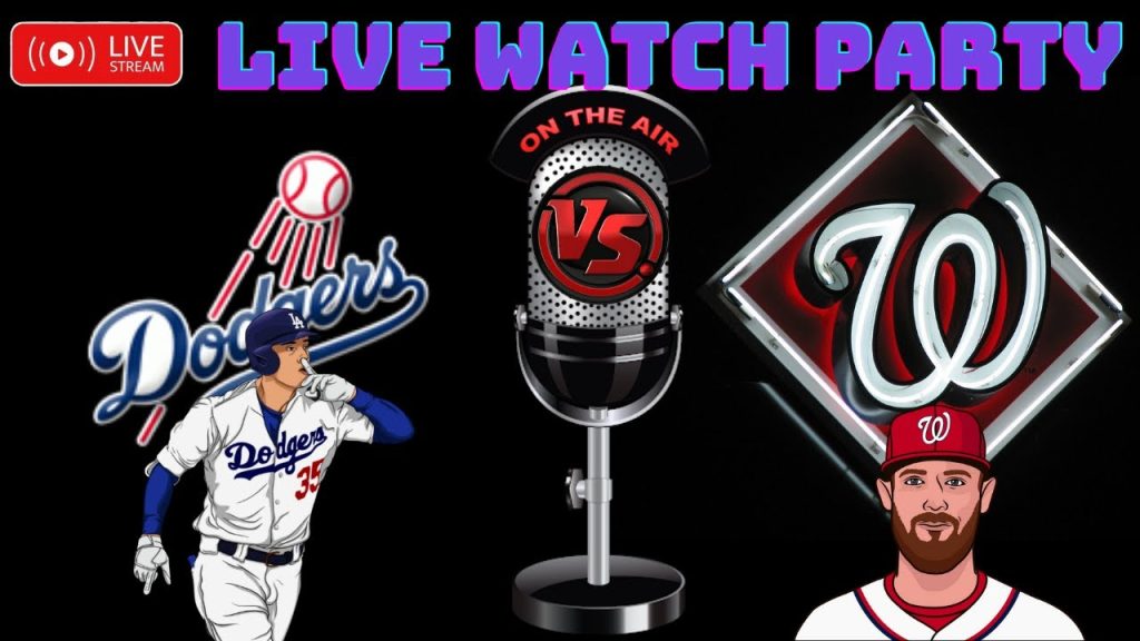 Nationals VS Dodgers ⚾ 🔴LIVE MLB⚾LAD vs WASH Watch Party ⚾Reaction-Chat Interaction