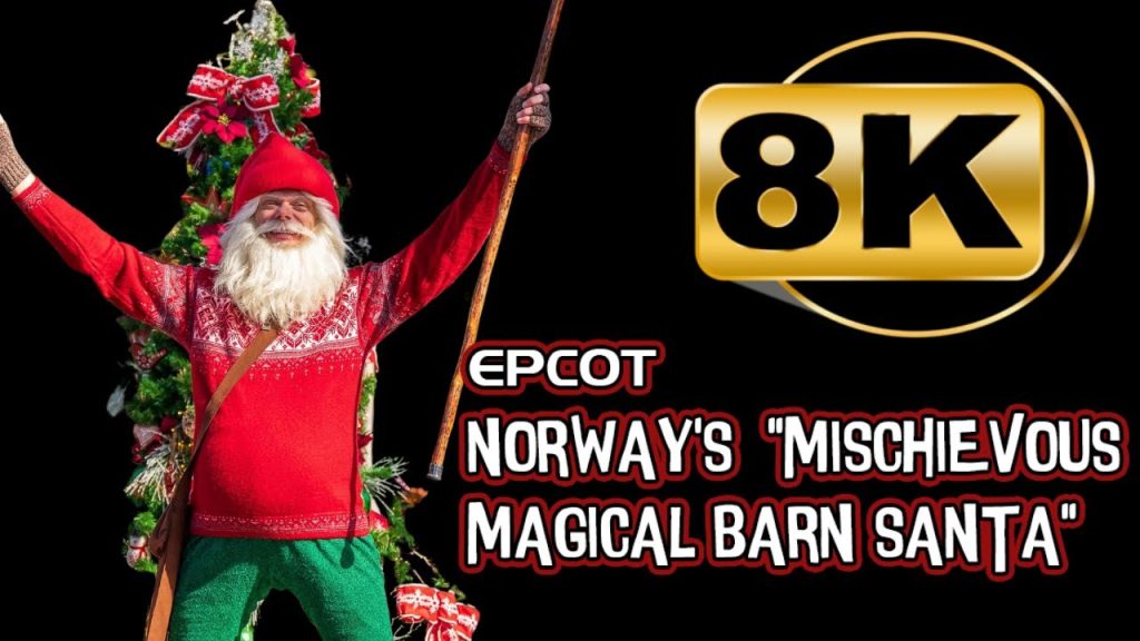 8K Mischievous Barn Santa 2023 Norway Pavilion |Epcot International Festival of the Holidays