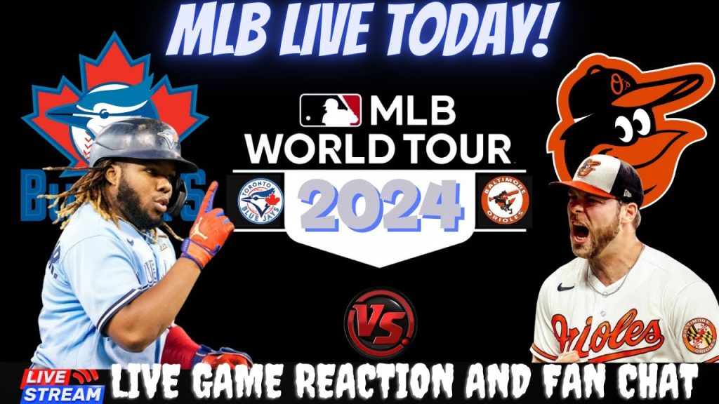 Baltimore Orioles vs Toronto Blue Jays  ⚾🔥 Live MLB Play-by-play Watch!