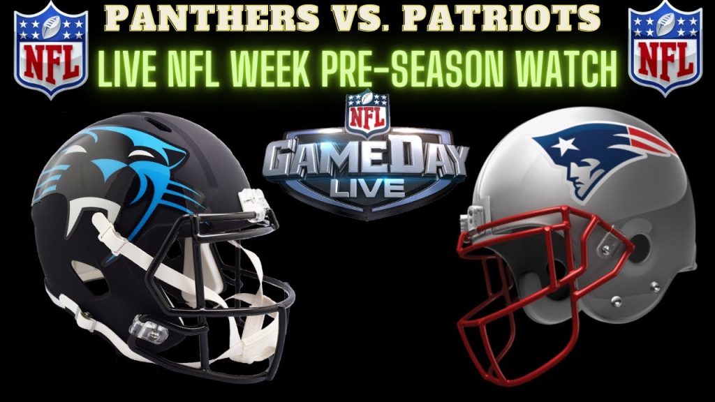 Carolina Panthers vs New England Patriots – LIVE NFL Watch & Play by Play with Chat Participation