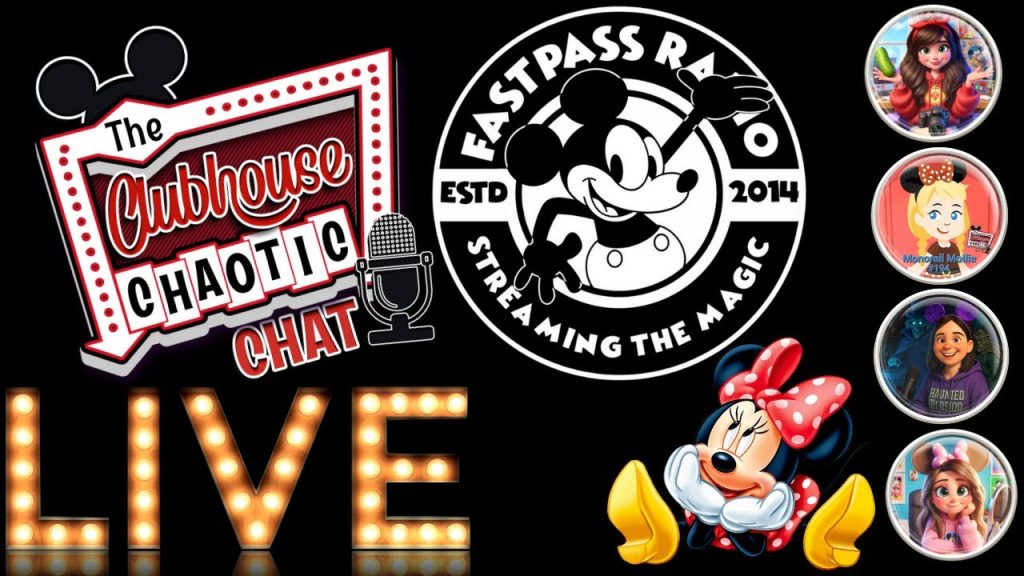 Disney Live Show ~ Clubhouse Chaotic Chat ~ Fastpass Radio