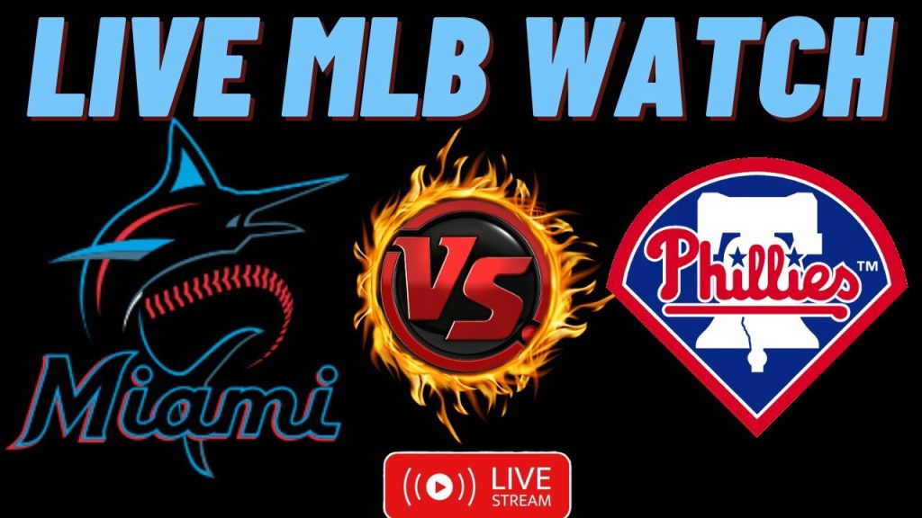 Phillies VS Marlins ⚾LIVE MLB Watch Party ⚾Reaction-Chat Interaction PHIvsMIA