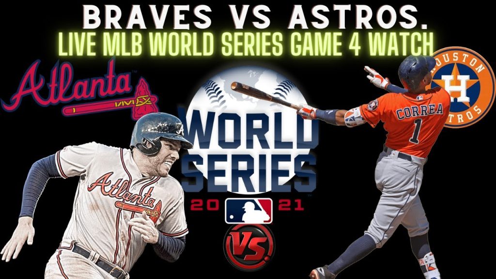 Braves vs Astros ⚾LIVE 2021 MLB WORLD SERIES GAME 4 ⚾Live Play Reaction ATLvsHOU || HOUVSATL