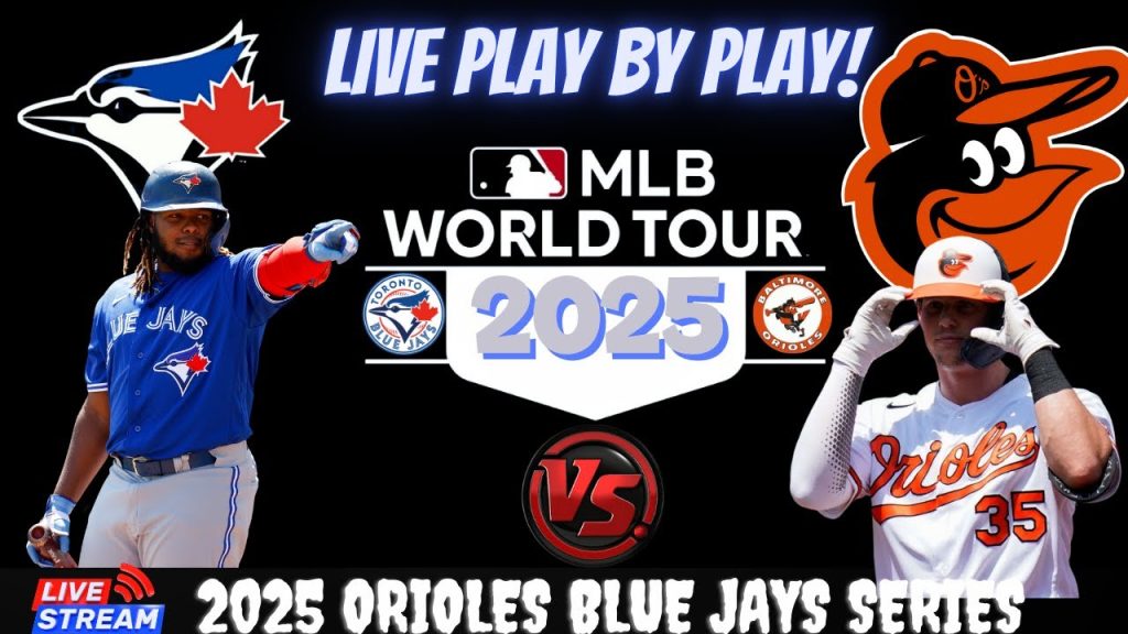 Baltimore Orioles vs Toronto Blue Jays  ⚾🔥 Live MLB Play-by-play Watch!