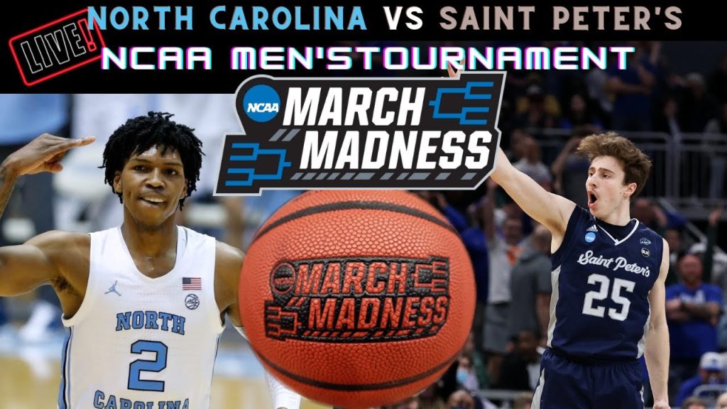 North Carolina Tarheels vs Saint Peters Peacocks Live 🏀 2022 NCAA Men’s Basketball Tournament