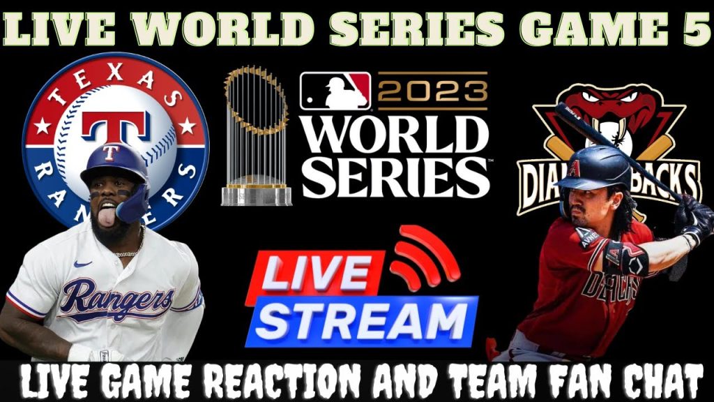 Arizona Diamondbacks vs Texas Rangers – 🔴 LIVE 2023 MLB World Series Game 5 Watch