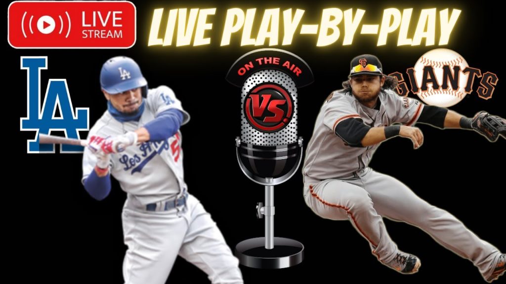🔴⚾Giants VS Dodgers LIVE MLB Play By Play Chat Interaction