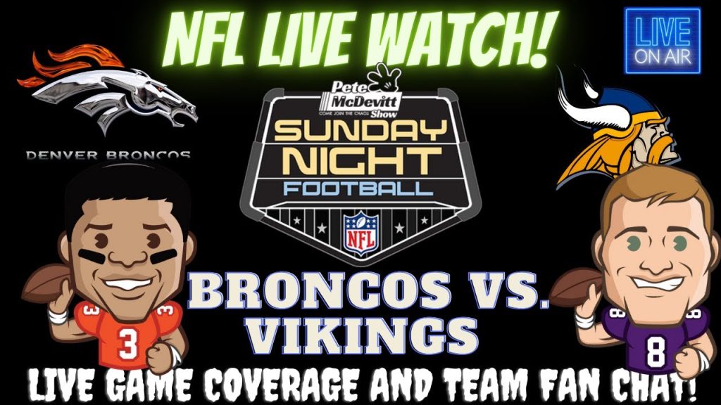Minnesota Vikings vs Denver Broncos || Vikings vs Broncos || Broncos vs Vikings: Live NFL Fan Stream
