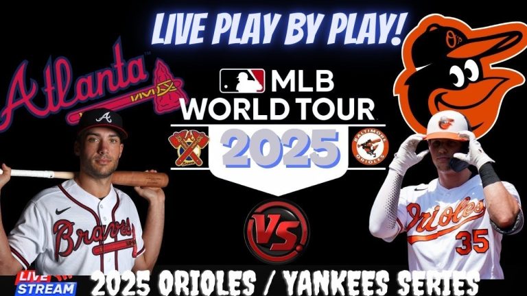 Baltimore Orioles vs Atlanta Braves 🔴 MLB LIVE Play-by-Play Watch