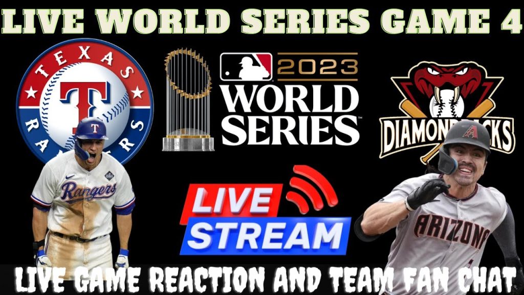 Arizona Diamondbacks vs Texas Rangers – 🔴 LIVE 2023 MLB World Series Game 4 Watch