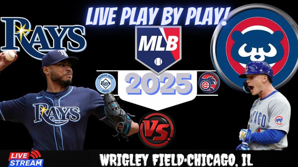 🔴MLB LIVE (Tampa Bay Rays vs. Chicago Cubs) – LIVE BASEBALL – LIVE WATCH