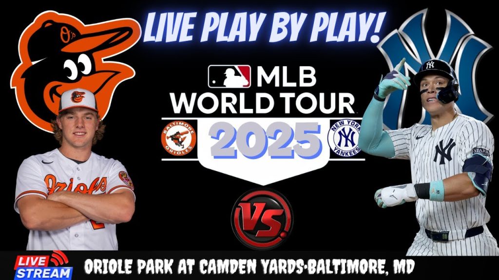 Baltimore Orioles vs New York Yankees ⚾🔥 Live MLB Play-by-play Watch!