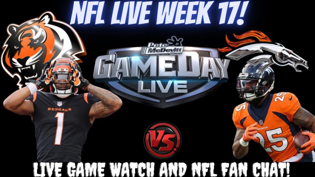 Bengals vs Broncos Live Streaming Scoreboard, Free Play-by-Play, Highlights| NFL Week 17