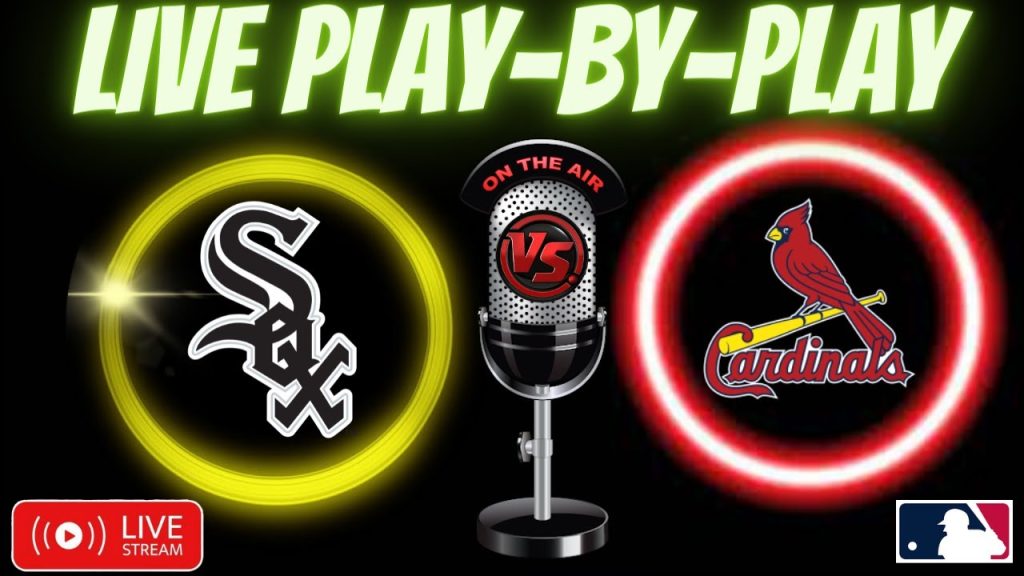 ST LOUIS CARDINALS vs. CHICAGO WHITE SOX – 🔴⚾ MLB LIVE- LIVE WATCH