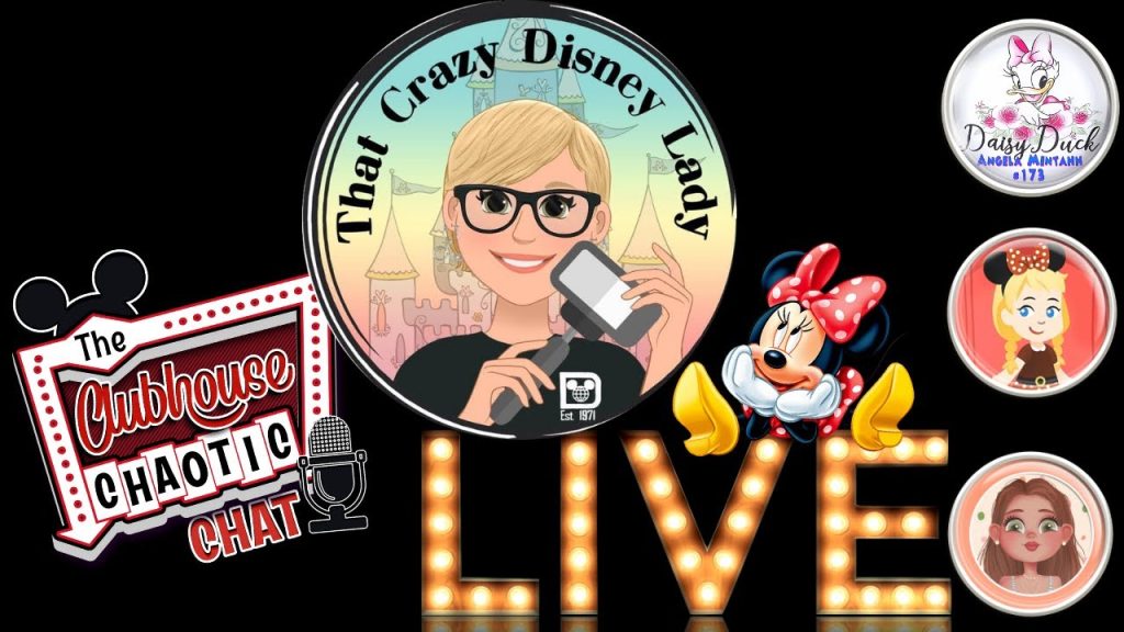 The Disney Live Show ~ Clubhouse Chaotic Chat ~ That Crazy Disney Lady