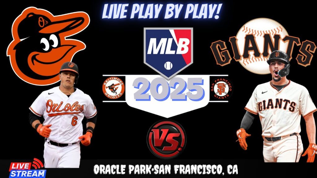 Baltimore Orioles vs San Francisco Giants ⚾🔥 Live MLB Play-by-play Watch!