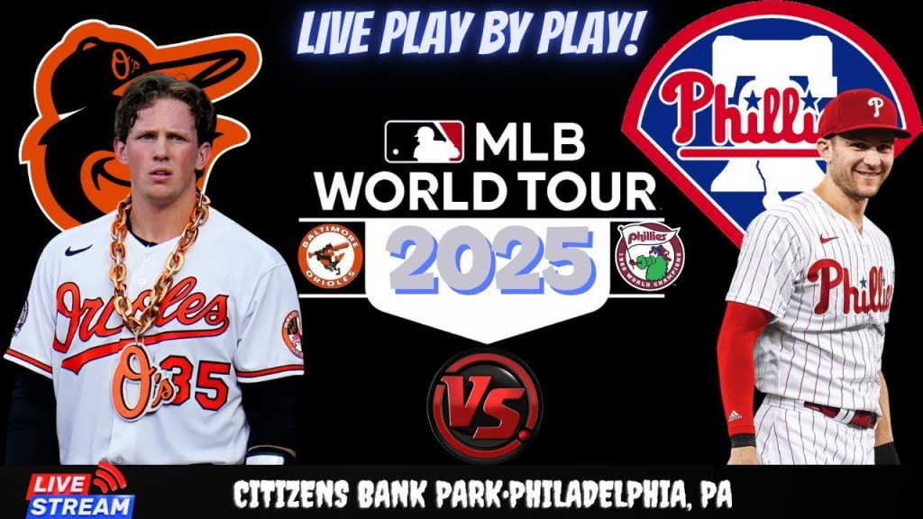 Baltimore Orioles vs Philadelphia Phillies ⚾🔥 Live MLB Play-by-play Watch!