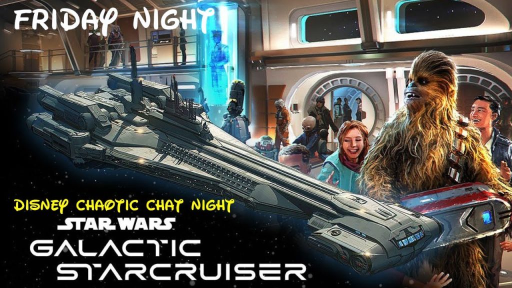 Star Wars: Galactic Starcruiser🔴 LIVE Disney Chaotic Chat