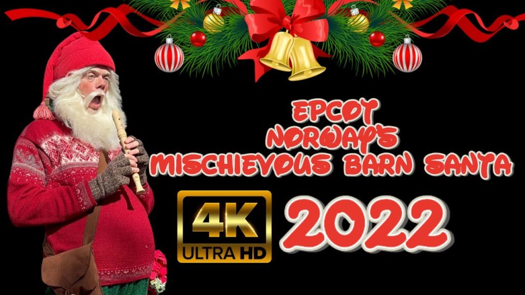 Mischievous Barn Santa 2022 4K HD 60fps Norway Pavilion Epcot International Festival of the Holidays