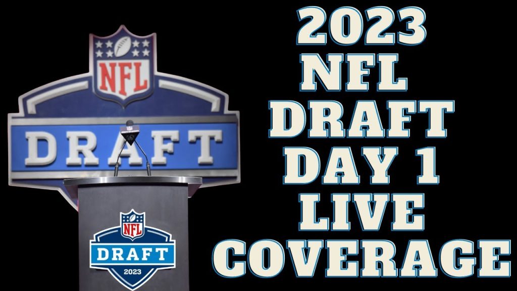 2023 NFL Draft Coverage LIVE – Day 1
