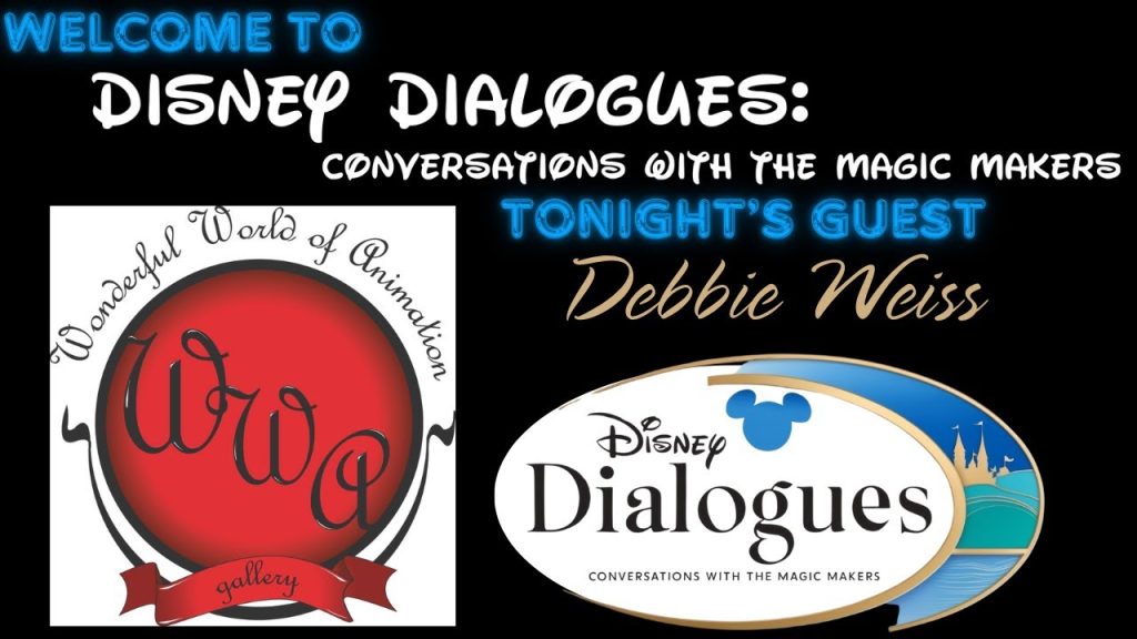 Debbie Weiss ~~ Disney Dialogues: Conversations with Magic Makers