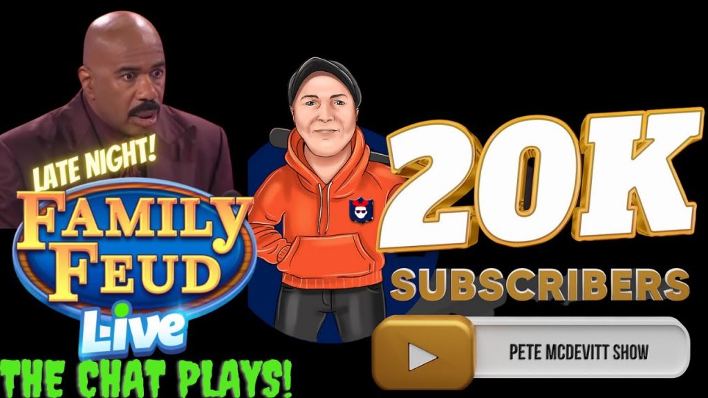 20K SUBSCRIBER CELEBRATION – FAMILY FEUD