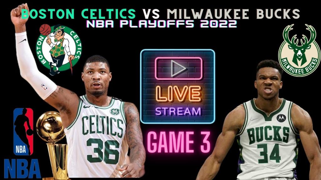 Boston Celtics vs Milwaukee Bucks Live Watch 🏀 NBA Playoff Round 2 🏀 Game 3